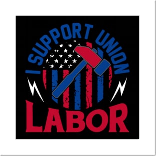 i support union labor working tools american flag tee gifts Posters and Art